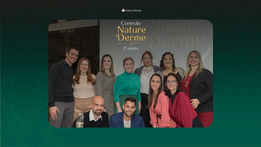 2ª Edição Conexão Nature Derme: uma noite para médicos que enxergam além do consultório
